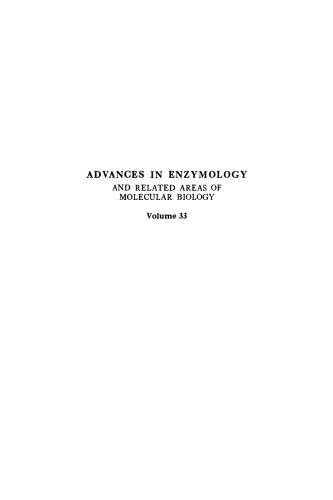 Advances in Enzymology and Related Areas of Molecular Biology, Volume 33