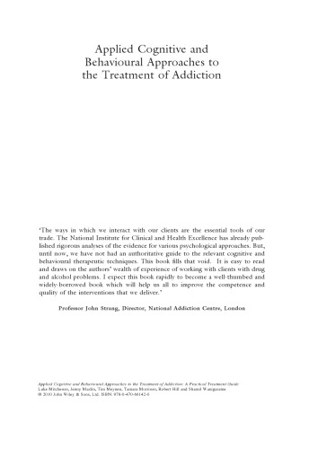 Applied Cognitive and Behavioural Approaches to the Treatment of Addiction: A Practical Treatment Guide