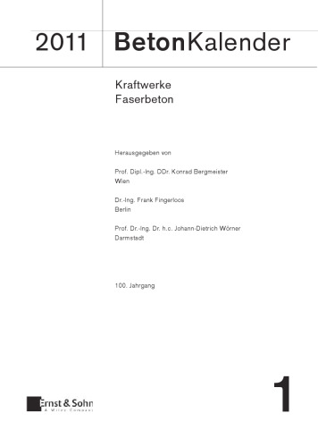Beton-Kalender 2011: Schwerpunkte: Kraftwerke, Faserbeton