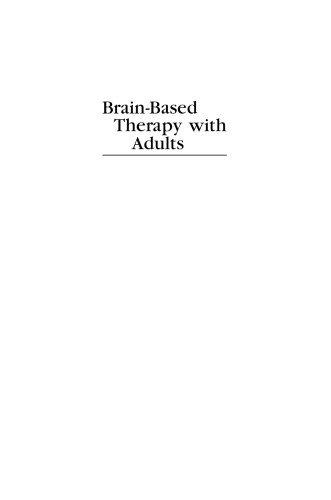 Brain-Based Therapy with Adults: Evidence-Based Treatment for Everyday Practice