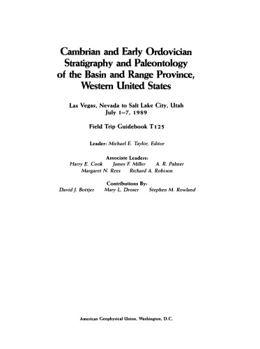 Cambrian and Early Ordovician Stratigraphy and Paleontology of the Basin and Range Province, Western United States: Las Vegas, Nevada to Salt Lake City, Utah, July 1-7, 1989