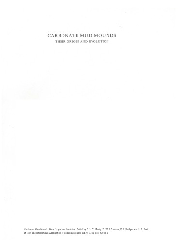 Carbonate Mud-Mounds: Their Origin and Evolution