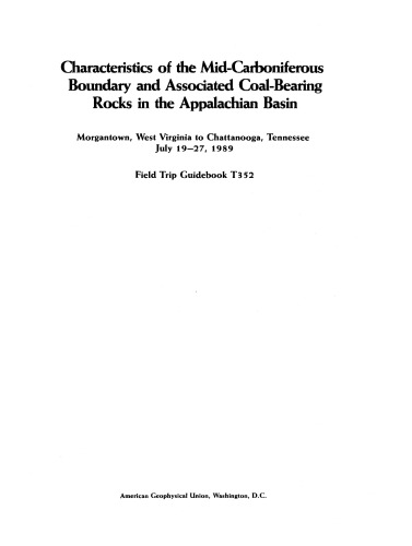 Characteristics of the Mid-Carboniferous Boundary and Associated Coal-Bearing Rocks in the Appalachian Basin: Morgantown, West Virginia to Chattanooga, Tennessee, July 19-27, 1989
