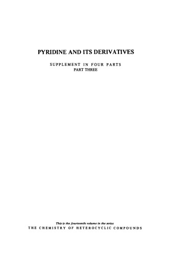 Chemistry of Heterocyclic Compounds: Pyridine and Its Derivatives: Supplement, Part Three, Volume 14