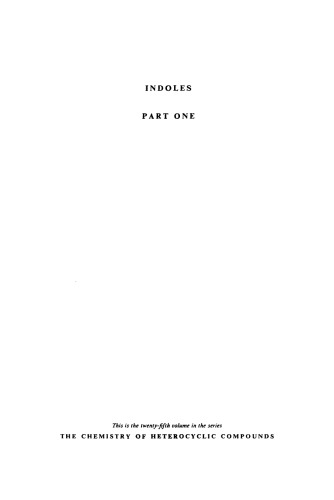 Chemistry of Heterocyclic Compounds: Indoles, Part One, Volume 25