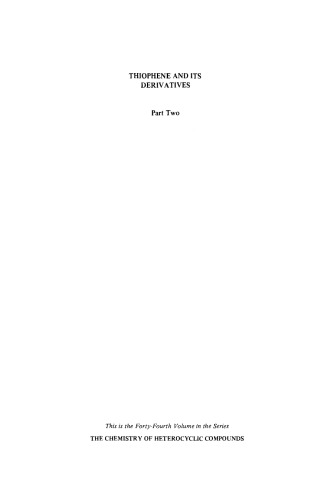 Chemistry of Heterocyclic Compounds: Thiophene and Its Derivatives, Part Two, Volume 44