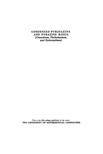 Chemistry of Heterocyclic Compounds: Pyridazine and Pyrazine Rings: (Cinnolines, Phthalazines, and Quinoxalines), Volume 5