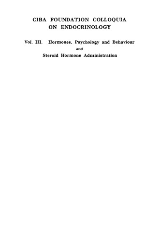 Ciba Foundation Symposium - Hormones, Psychology and Behaviour (Book I of Colloquia on Endocrinology), Volume III