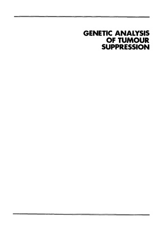 Ciba Foundation Symposium 142 - Genetic Analysis of Tumour Suppression