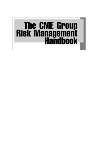 The CME Group Risk Management Handbook: Products and Applications