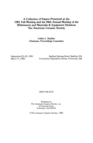 A Collection of Papers Presented at the 1981 Fall Meeting and the 84th Annual Meeting of the Whitewares and Materials & Equipment Divisions The American Ceramic Society: Ceramic Engineering and Science Proceedings, Volume 3, Issue 11/12