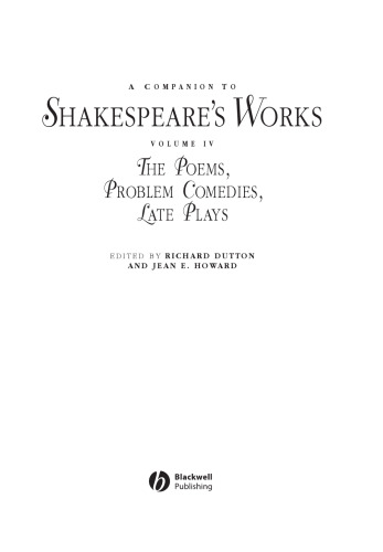 A Companion to Shakespeare's Works, Volume 4: The Poems, Problem Comedies, Late Plays