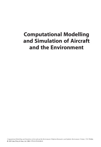 Computational Modelling and Simulation of Aircraft and the Environment: Platform Kinematics and Synthetic Environment, Volume 1