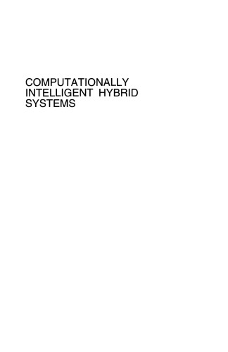 Computationally Intelligent Hybrid Systems: The Fusion of Soft Computing and Hard Computing