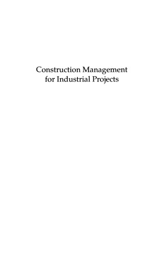 Construction Management for Industrial Projects: A Modular Guide for Project Managers