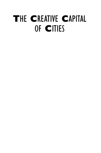 The Creative Capital of Cities: Interactive Knowledge Creation and the Urbanization Economies of Innovation