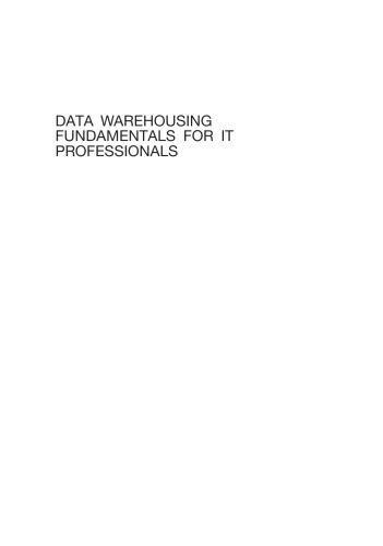 Data Warehousing Fundamentals for it Professionals, Second Edition, Second Edition