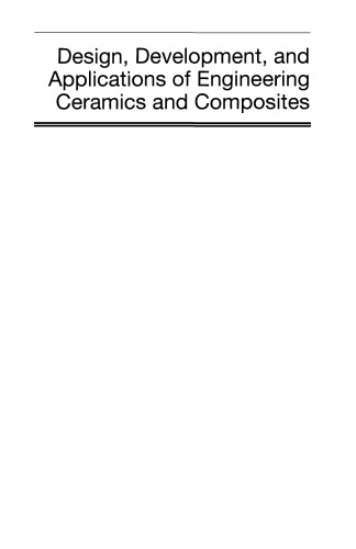 Design, Development, and Applications of Engineering Ceramics and Composites