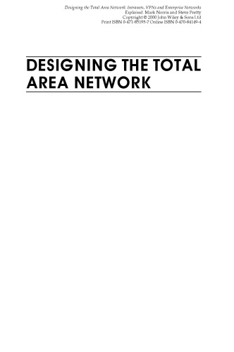 Designing the Total Area Network: Intranets, VPNs and Enterprise Networks Explained