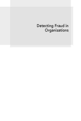 Detecting Fraud in Organizations: Techniques, Tools, and Resources