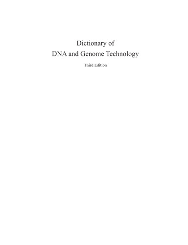 Dictionary of DNA and Genome Technology, Third Edition