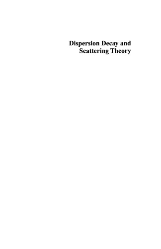 Dispersion Decay and Scattering Theory