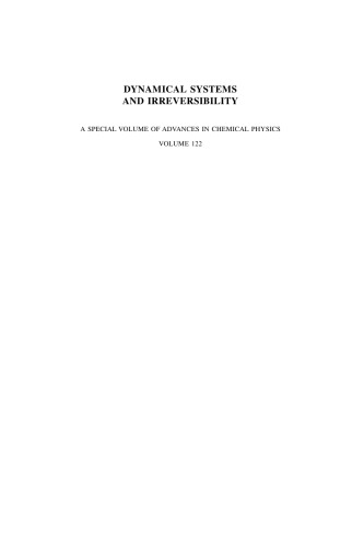 Dynamical Systems and Irreversibility: A Special Volume of Advances in Chemical Physics, Volume 122