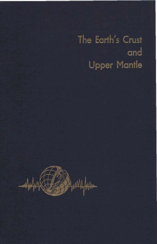 The Earth's Crust and Upper Mantle