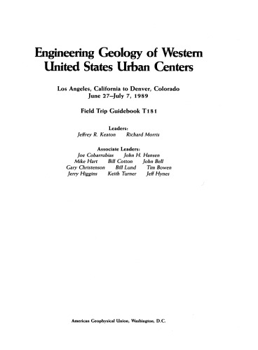 Engineering Geology of Western United States Urban Centers: Los Angeles, California to Denver, Colorado June 27-July 7, 1989