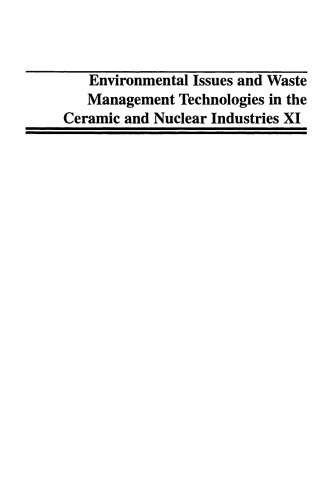 Environmental Issues and Waste Management Technologies in the Ceramic and Nuclear Industries XI, Volume 176