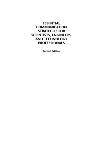 Essential Communication Strategies for Scientists, Engineers, and Technology Professionals, Second Edition