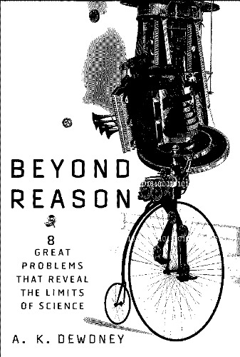 Beyond reason: 8 great problems that reveal the limits of science