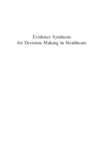 Evidence Synthesis for Decision Making in Healthcare