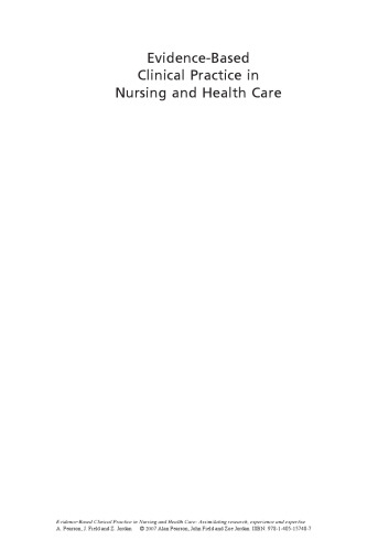 Evidence-Based Clinical Practice in Nursing and Health Care: Assimilating research, experience and expertise