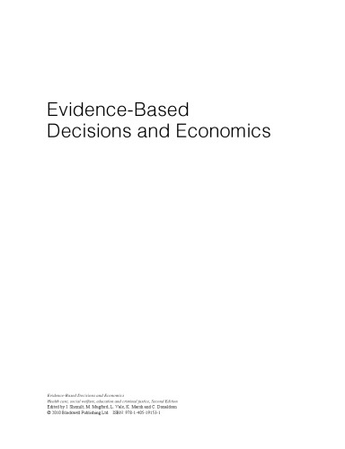 Evidence-Based Decisions and Economics: Health Care, Social Welfare, Education and Criminal Justice, Second Edition