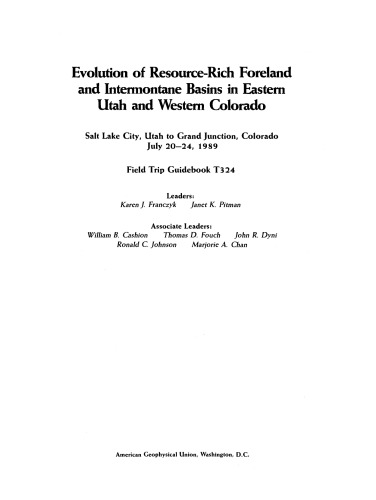 Evolution of Resource-Rich Foreland and Intennontane Basins in Eastern Utah and Western Colorado: Salt Lake City, Utah to Grand Junction, Colorado, July 20-24, 1989