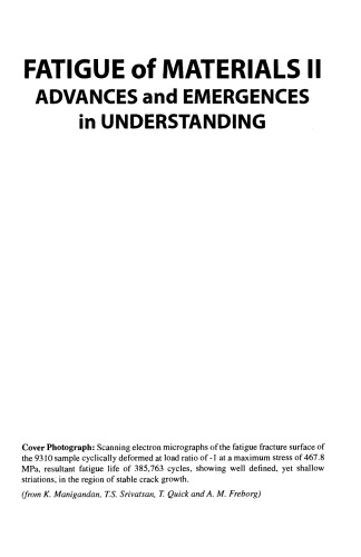 Fatigue of Materials II: Advances and Emergences in Understanding