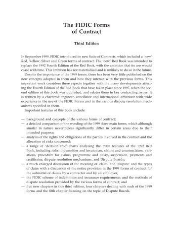 The FIDIC Forms of Contract: The Fourth Edition of the Red Book, 1992, The 1996 Supplement, The 1999 Red Book, The 1999 Yellow Book, The 1999 Silver Book, Third Edition