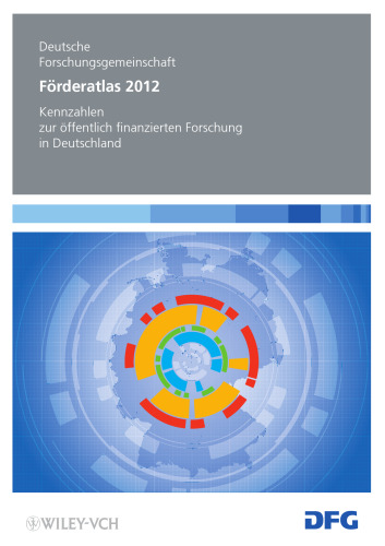 Forderatlas Deutschland 2012: Kennzahlen zur offentlich finanzierten Forschung in Deutschland