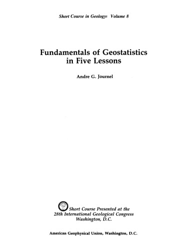Fundamentals of Geostatistics in Five Lessons