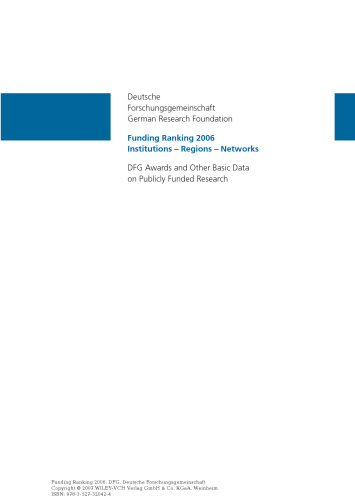 Funding Ranking 2006: Institutions - Regions - Networks, DFG Approvals and Other Basic Data on Publicly Funded Research