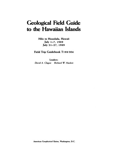 Geological Field Guide to the Hawaiian Islands: Hilo to Honolulu, Hawaii, July 1-7, 1989, July 21-27, 1989