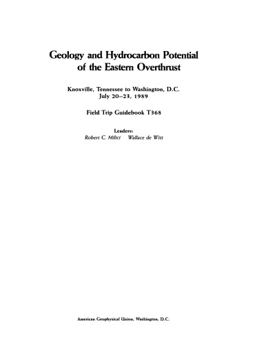Geology and Hydrocarbon Potential of the Eastern Overthrust: Knoxville, Tennessee to Washington, D.C., July 20-23, 1989
