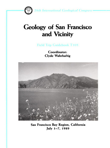 Geology of San Francisco and Vicinity: San Francisco Bay Region, California: July 1-7, 1989