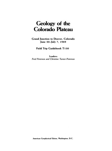 Geology of the Colorado Plateau: Grand Junction to Denver, Colorado June 30-July 7, 1989