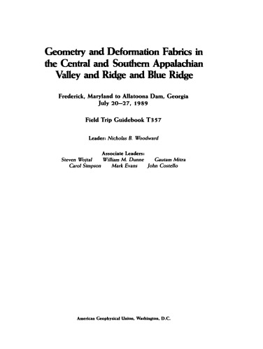 Geometry and Deformation Fabrics in the Central and Southern Appalachian Valley and Ridge and Blue Ridge: Frederick, Maryland to Allatoona Dam, Georgia July 20-27, 1989