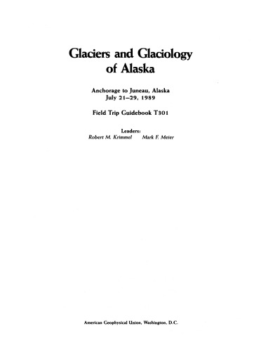 Glaciers and Glaciology of Alaska: Anchorage to Juneau, Alaska July 21-29, 1989