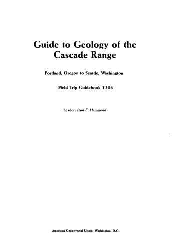 Guide to Geology of the Cascade Range: Portland, Oregon to Seattle, Washington