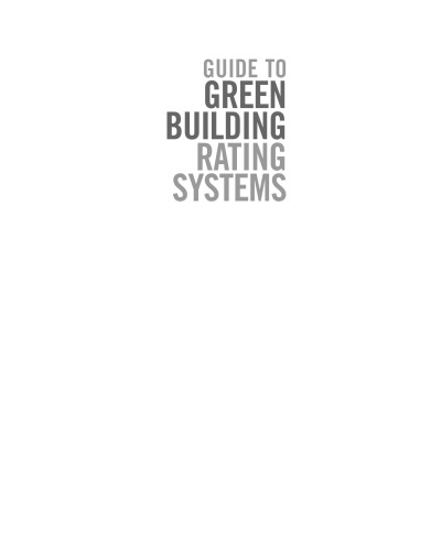 Guide to Green Building Rating Systems: Understanding LEED, Green Globes, Energy Star, the National Green Building Standard, and More