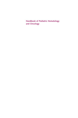 Handbook of Pediatric Hematology and Oncology: Children's Hospital & Research Center Oakland, Second edition